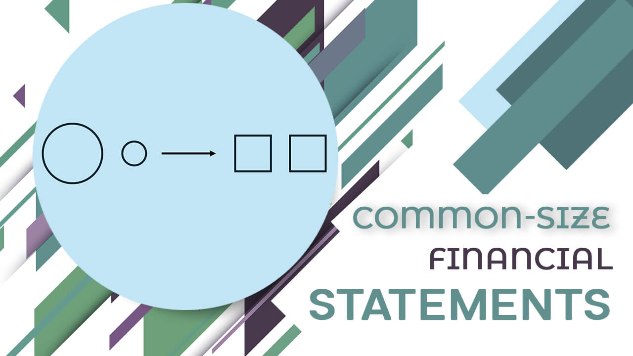 Common-Size Financial Statements